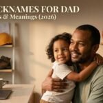 240+ Nicknames for Dad: Unique Ideas & Meanings (2026)